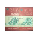 Mihail Atanasiu - Fizica pentru admitere in facultate, 2 vol. (Editia: 1974)