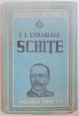 SCHITE , EDITIA A DOUA de I.L. CARAGIALE , 1947 foto