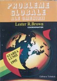 Probleme Globale ale Omenirii - Lester R. Brown, Tehnica 1995, Istorie, Sociologie, 206 Pagini