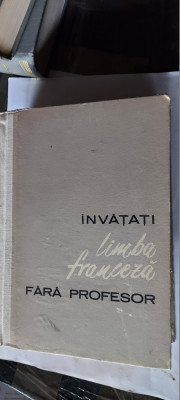 Invatati Limba Franceza Fara Profesor - I. Braescu, Sorina Bercescu foto