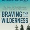 Braving the Wilderness: The Quest for True Belonging and the Courage to Stand Alone