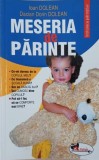Carte Meseria de parinte - Ioan Dolean, Dacian Dorin Dolean