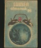 LUMEA Almanah &#039;86 (1986) - Carte Bibliofilie: Anul Colectiei, Editie Originala - Revista Ilustrata
