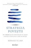 Strategia povestii - Bernadette Jiwa
