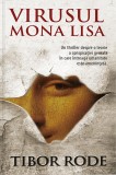 Virusul Mona Lisa - Tibor Rode