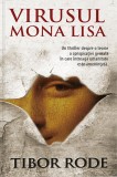 Cumpara ieftin Virusul Mona Lisa, Tibor Rode