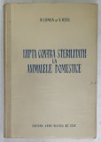 LUPTA CONTRA STERILITATII LA ANIMALELE DOMESTICE de N. LUNCA si V. OTEL , 1954