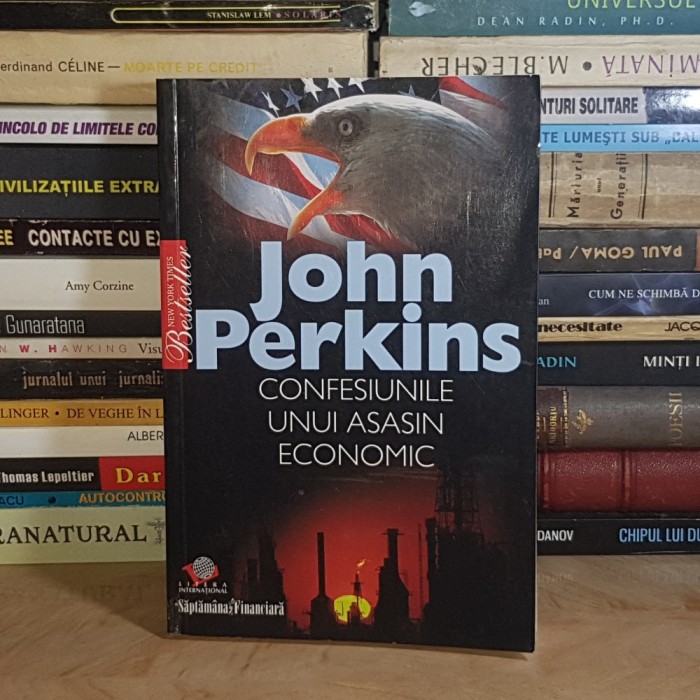 JOHN PERKINS - CONFESIUNILE UNUI ASASIN ECONOMIC , 2007 *