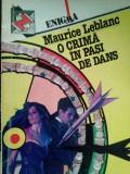Maurice Leblanc - O crima in pasi de dans (Editia: 1992)