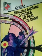 Maurice Leblanc - O crima in pasi de dans (Editia: 1992) foto
