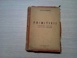 PRIMITIVII - Organizare, Institutii, Credinte, Mentalitate - Nic. Petrescu -1944, Alta editura