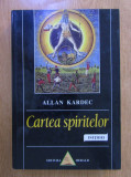 Allan Kardec - Cartea spiritelor (2003, editie cartonata)