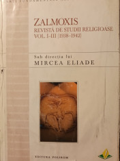 ZALMOXIS -REVISTA DE STUDII RELIGIOASE VOL I-III 1938-1942 MIRCEA ELIADE,2000 foto
