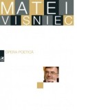 Opera poetica. Matei Visniec - Matei Visniec