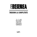 indemn la simplitate - Ernest Bernea - Editura Supergraph