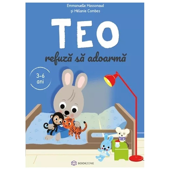Teo Refuza Sa Adoarma, Emmanuelle Massonaud , Melanie Combes - Editura Bookzone