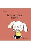 Totul va fi bine, Iepuras! - Jorg Muhle