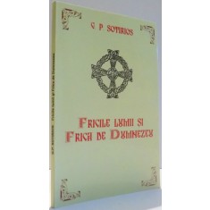 FRICILE LUMII SI FRICA DE DUMNEZEU de G. P. SOTIRIOS , 2011