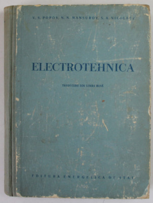 ELECTROTEHNICA de V.S.POPOV ...S.A. NICOLAEV , 1954 , PREZINTA URME DE UZURA foto