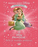 Cumpara ieftin Belle si inventia prieteniei. Volumul 84. Disney. Biblioteca magica. Editie de colectie