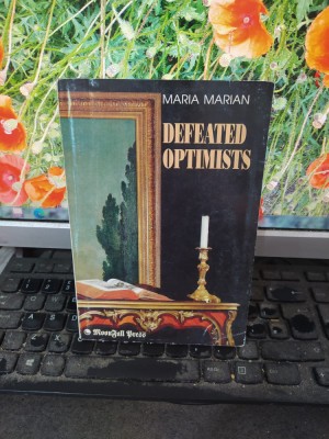 Maria Marian, Defeated optimists, MoonFall Press, Springfield 1998, 109 foto