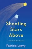 Shooting Stars Above: A Celestial Bodies Romance