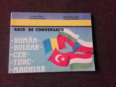 GHID DE CONVERSATIE ROMAN--BULGAR-CEH-TURC-MAGHIAR - VIORICA DINESCU foto