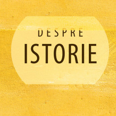 Despre istorie