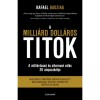 A milli&aacute;rd doll&aacute;ros titok - A milli&aacute;rdoss&aacute; &eacute;s sikeress&eacute; v&aacute;l&aacute;s 20 alapszab&aacute;lya - Rafael Badziag