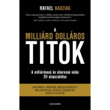 A milli&aacute;rd doll&aacute;ros titok - A milli&aacute;rdoss&aacute; &eacute;s sikeress&eacute; v&aacute;l&aacute;s 20 alapszab&aacute;lya - Rafael Badziag