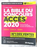 LA BIBLE DU CONCOURS ACCES - 2020, Ed.4, F. Attelan s.a. Carte in lb. franceza