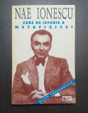 CURS DE ISTORIE A METAFIZICEI - NAE IONESCU