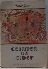 CETATEA DE SIDEF de TUDOR GEORGE , ILUSTRATIA de MIREA GEORGIANA , 1985 foto