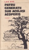 Lao She - Patru generatii sub acelasi acoperis