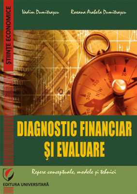 Diagnostic financiar si evaluare. Repere conceptuale, modele si tehnici foto