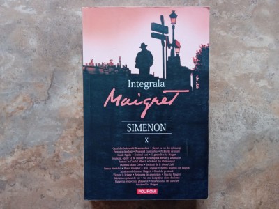 INTEGRALA MAIGRET X - GEORGES SIMENON foto