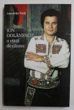 ION DOLANESCU - O VIATA DE CANTEC de LUMINITA TUCA , 2010