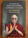 Howard C. Cutler - Sanctitatea sa Dalai Lama. Arta fericirii. Manual de viata, Humanitas