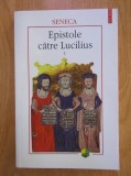 Seneca - Epistole catre Lucilius ( vol. 1 )
