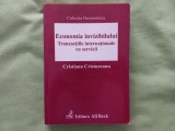CRISTIANA CRISTUREANU - ECONOMIA INVIZIBILULUI. TRANZACTIILE INTERNAȚIONALE CU SERVICII ediția a II-a