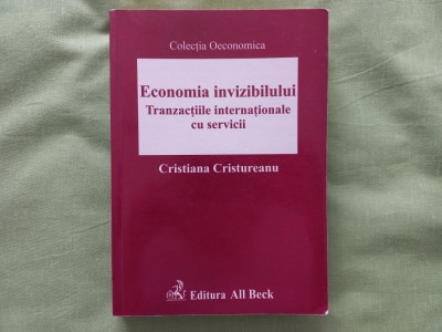 CRISTIANA CRISTUREANU - ECONOMIA INVIZIBILULUI. TRANZACTIILE INTERNAȚIONALE CU SERVICII ediția a II-a foto