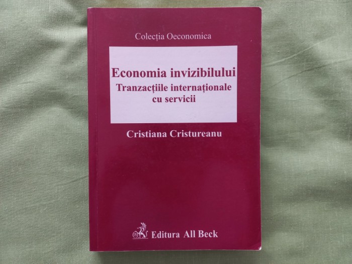 CRISTIANA CRISTUREANU - ECONOMIA INVIZIBILULUI. TRANZACTIILE INTERNAȚIONALE CU SERVICII ediția a II-a