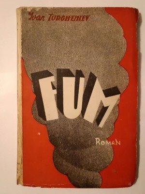 Ivan Turgheniev - Fum (roman) (trad. J. Leonard) (Editura Librăriei Vlahuță) foto