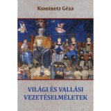 Vil&aacute;gi &eacute;s vall&aacute;si vezet&eacute;selm&eacute;letek - Kuminetz G&eacute;za