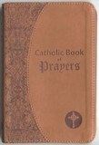 Catholic Book of Prayers: Popular Catholic Prayers Arranged for Everyday Use