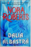 Dalia Albastra - Nora Roberts - Roman de Dragoste