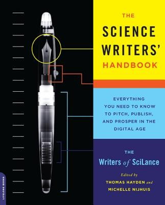 The Science Writers&amp;#039; Handbook: Everything You Need to Know to Pitch, Publish, and Prosper in the Digital Age foto