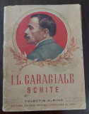 I. L. Caragiale Schite - Colectia Albina