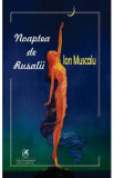 Noaptea de Rusalii - Ion Muscalu, 2020