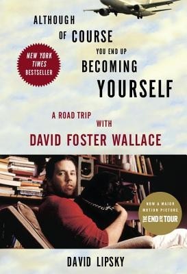 Although of Course You End Up Becoming Yourself: A Road Trip with David Foster Wallace foto